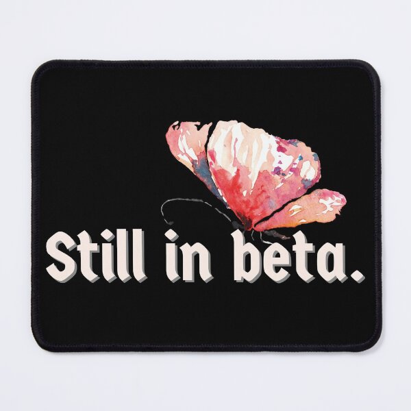 Item preview, Still in beta, gamers and software developers pun - Funny designed and sold by Programmer's  Life and Humor.