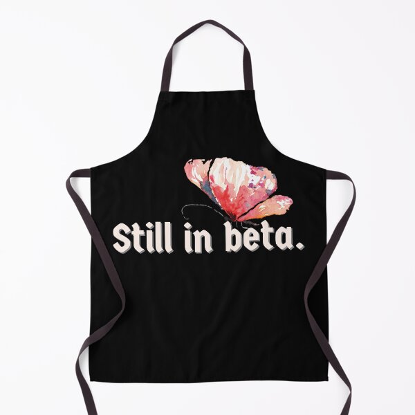 Item preview, Still in beta, gamers and software developers pun - Funny designed and sold by Programmer's Life and Humor.