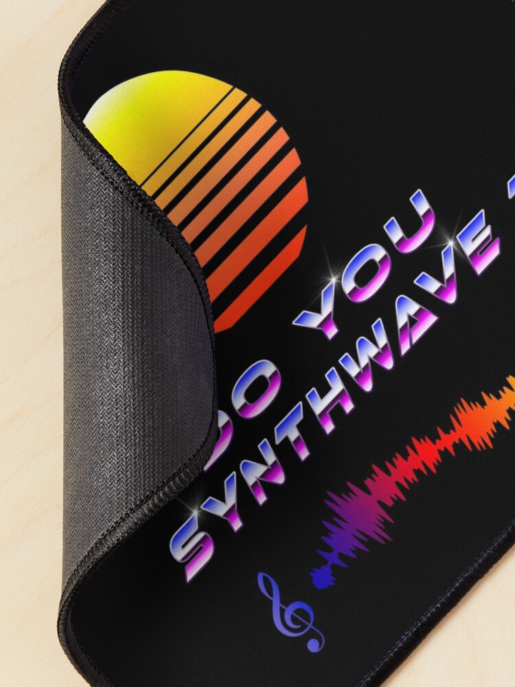 Alternate view of Do You Synthwave Mouse Pad