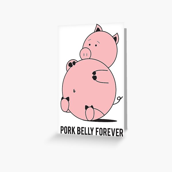 Item preview, Pork Belly Forever designed and sold by kwamatics.