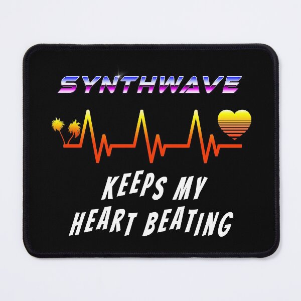 Synthwave keeps my heart beating Mouse Pad
