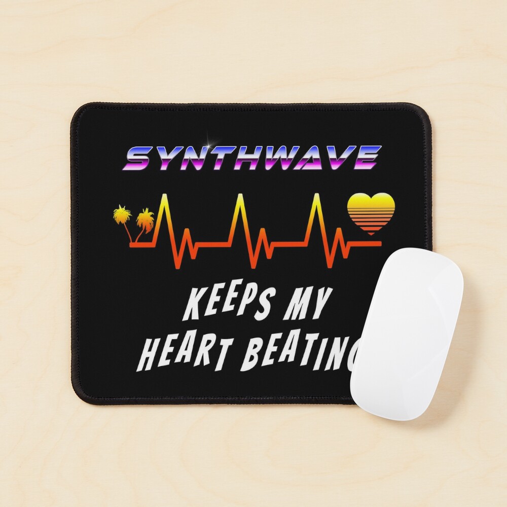 Synthwave keeps my heart beating Mouse Pad