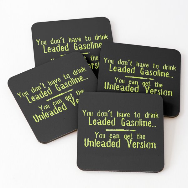 Item preview, You Don't Have To Drink The Leaded Gasoline... Text Design designed and sold by EarthArtDesigns.
