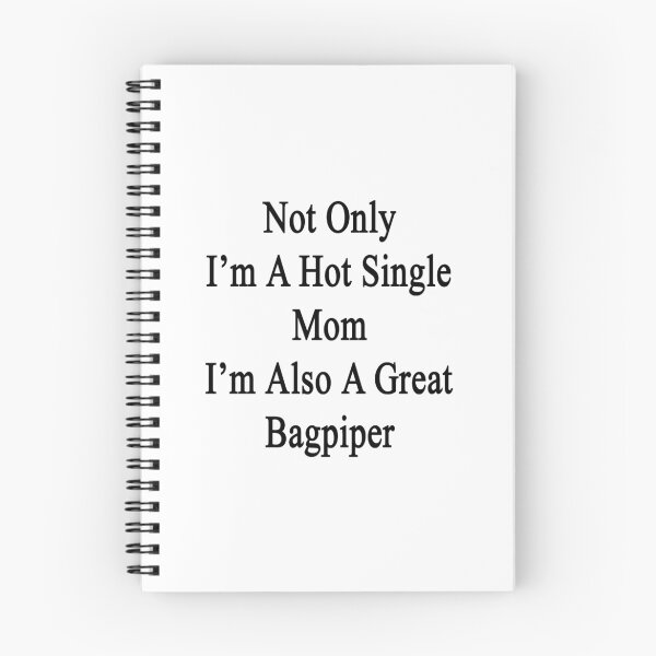 Item preview, Not Only I'm A Hot Single Mom I'm Also A Great Bagpiper  designed and sold by supernova23.
