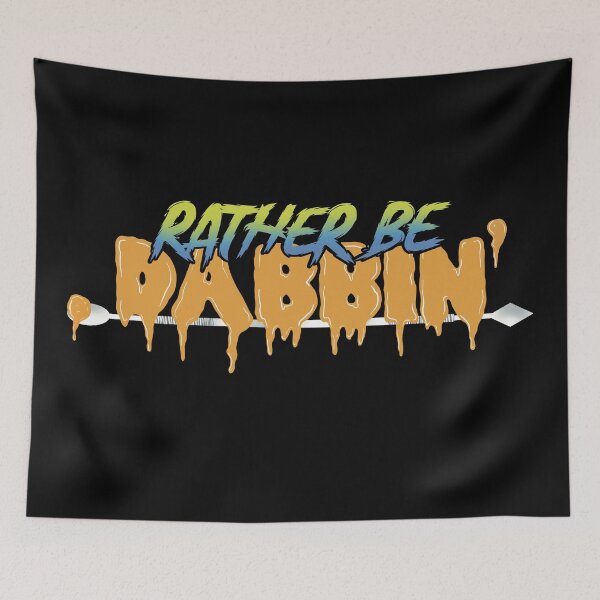 Item preview, Rather be dabbin-Stoner Dabs Wax THC Concentrates designed and sold by YomeHayin.