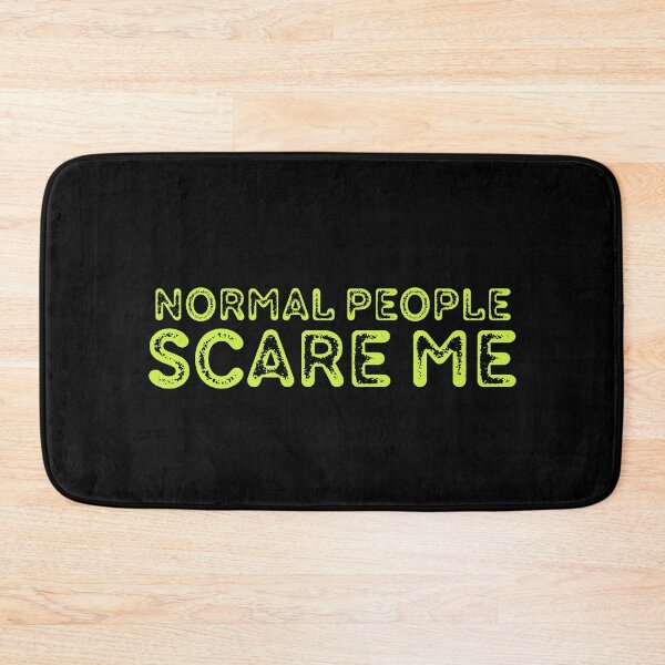 Item preview, La gente normal me asusta el diseño de texto designed and sold by EarthArtDesigns.