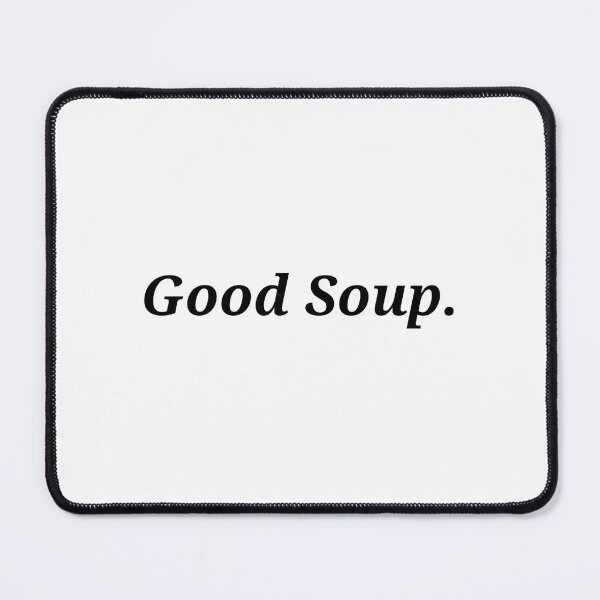 Item preview, Good Soup designed and sold by swerneth.