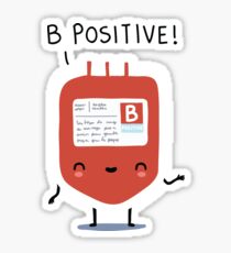 B positive Sticker