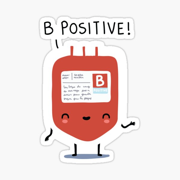 B positive Sticker