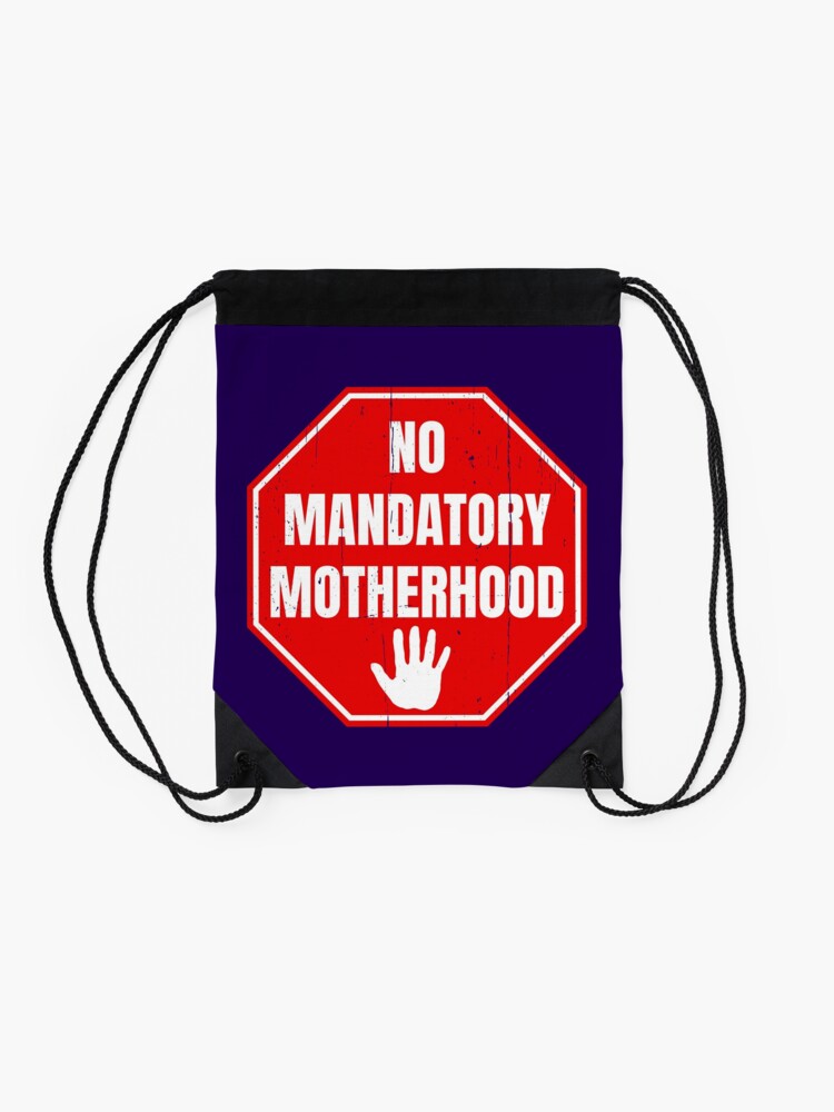 Alternate view of No Mandatory Motherhood: Women's Reproductive Rights (Pro-Choice) Drawstring Bag