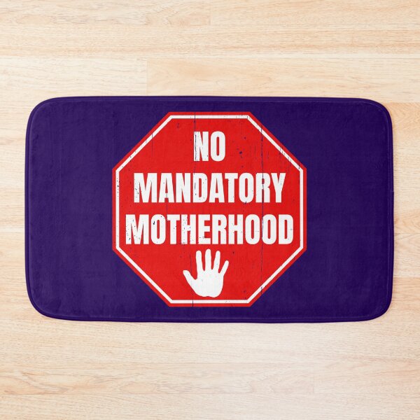 Item preview, No Mandatory Motherhood: Women's Reproductive Rights (Pro-Choice) designed and sold by Happy Puppy Print On Demand.