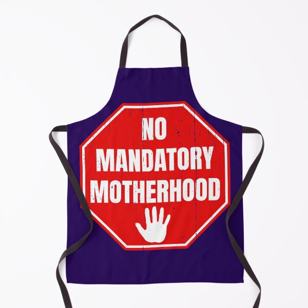 Item preview, No Mandatory Motherhood: Women's Reproductive Rights (Pro-Choice) designed and sold by Happy Puppy Print On Demand.