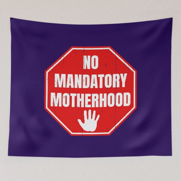 Item preview, No Mandatory Motherhood: Women's Reproductive Rights (Pro-Choice) designed and sold by Happy Puppy Print On Demand.