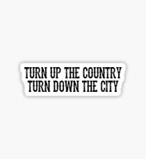 Turn Up The Country Sticker