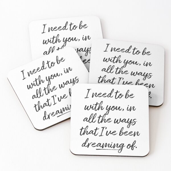 Item preview, I need to be with you, in all the ways that I’ve been dreaming of.  designed and sold by atiredfangirl.