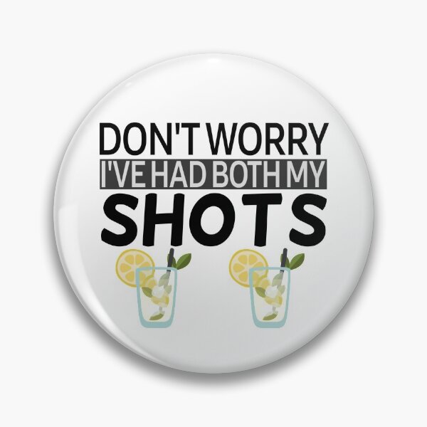 Item preview, Don't worry I've had both my shots Funny designed and sold by Mr Wolf.