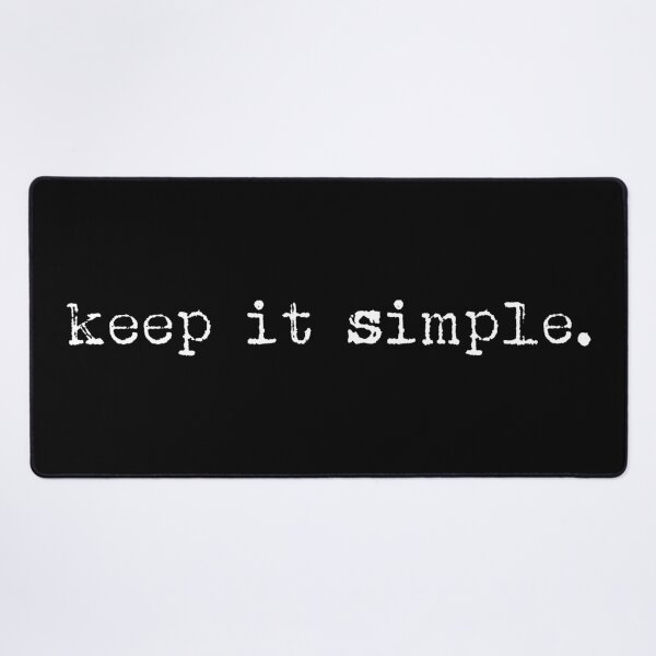 Item preview, Copy of KEEP IT SIMPLE (BLACK) designed and sold by AnaelDraw.