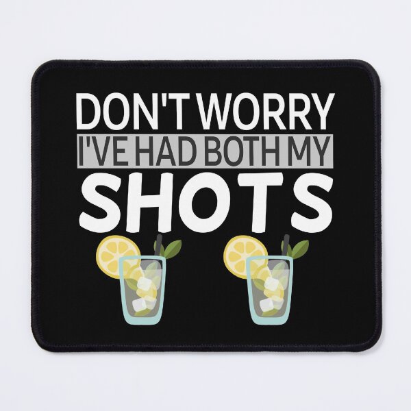 Item preview, Don't worry I've had both my shots Funny designed and sold by Mr Wolf.