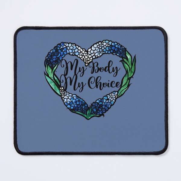 Item preview, My Body My Choice Texas Bluebonnets designed and sold by FrictionMaxxing.
