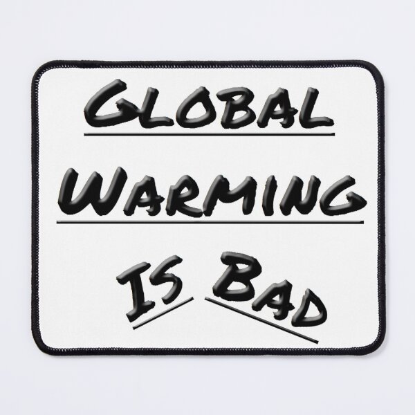 Item preview, Bad Global Warming designed and sold by Ian Wylie.