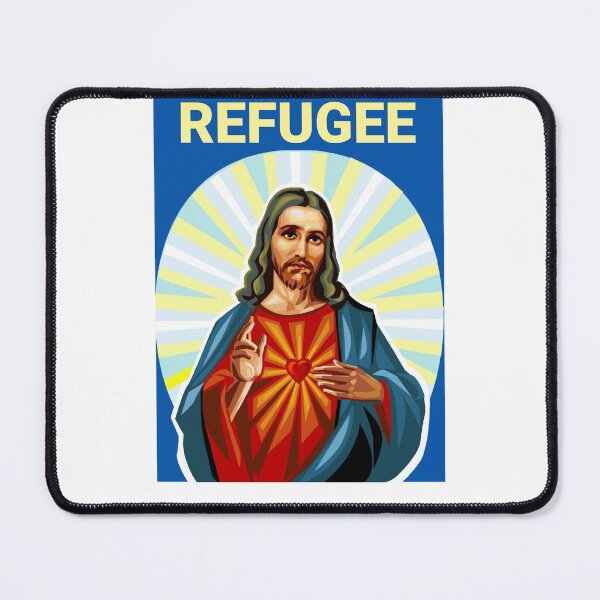 Item preview, Jesus Christ was a Refugee Pro Immigrant Immigration  designed and sold by The Junto Shop.