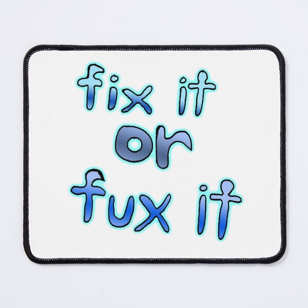 Item preview, Fix it or Fux it designed and sold by Ian Wylie.