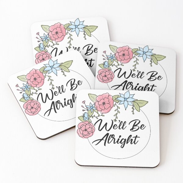 Item preview, We'll Be Alright Pink and Blue flowers designed and sold by CMORRISON12345.