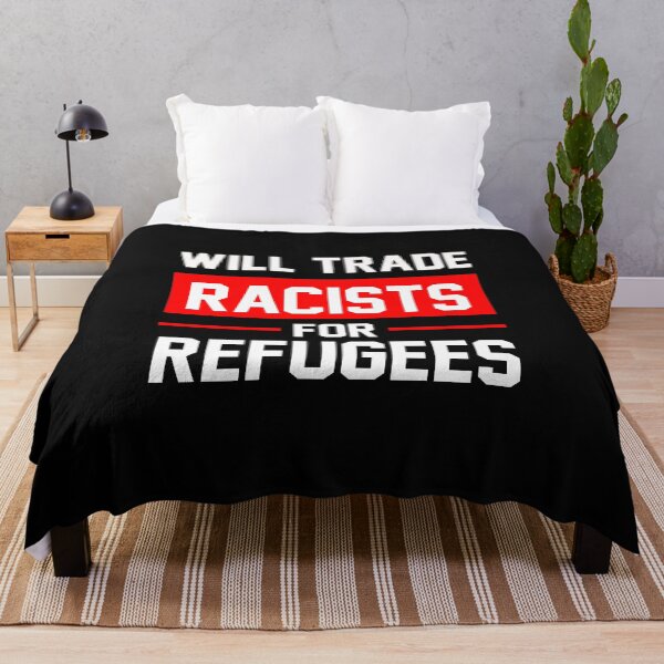 Item preview, Will Trade Racists For Refugees designed and sold by HarveyJade.