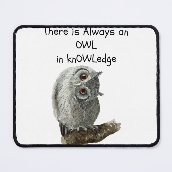 Item preview, There is Always an OWL in knOWLedge designed and sold by CreativeBel.