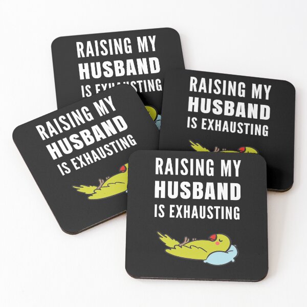 Item preview, Raising My Husband Is Exhausting designed and sold by Club7Studios.