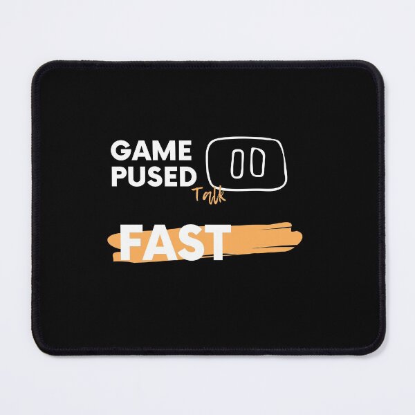 Item preview, Game paused talk fast, gamers zone designed and sold by NorthStar-Shop.