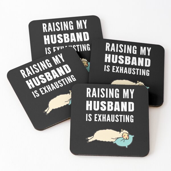Item preview, Raising My Husband Is Exhausting designed and sold by Club7Studios.
