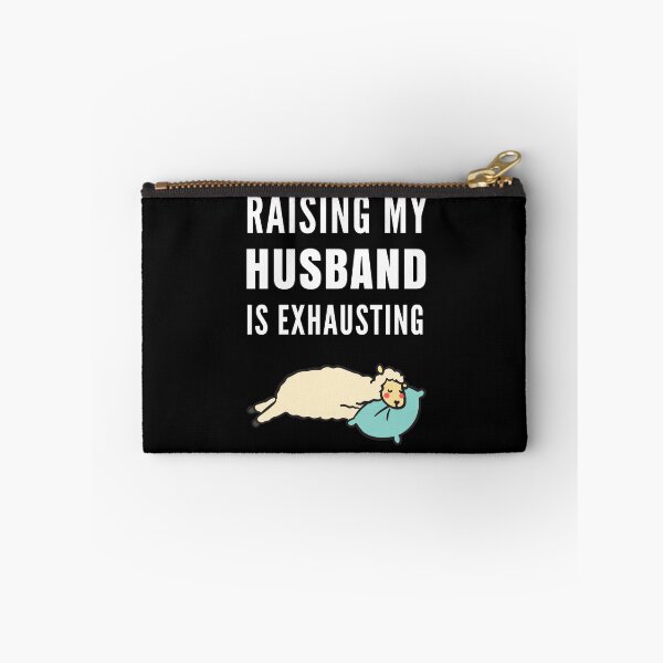 Item preview, Raising My Husband Is Exhausting designed and sold by Club7Studios.