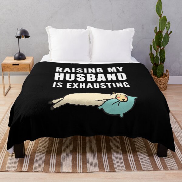 Item preview, Raising My Husband Is Exhausting designed and sold by Club7Studios.