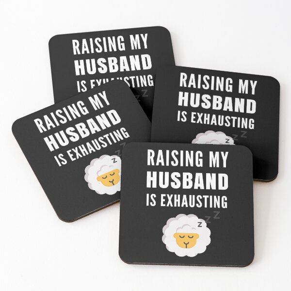 Item preview, Raising My Husband Is Exhausting designed and sold by Club7Studios.