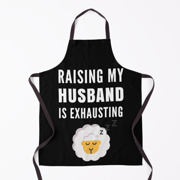 Item preview, Raising My Husband Is Exhausting designed and sold by Club7Studios.
