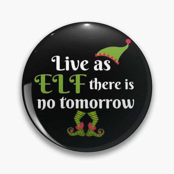 Item preview, Live as if there is no tomorrow, elf designed and sold by Smileycreation.