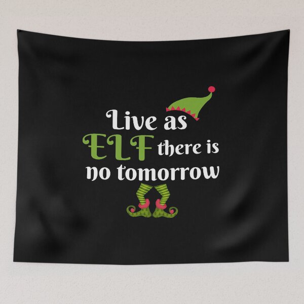 Item preview, Live as if there is no tomorrow, elf designed and sold by Smileycreation.