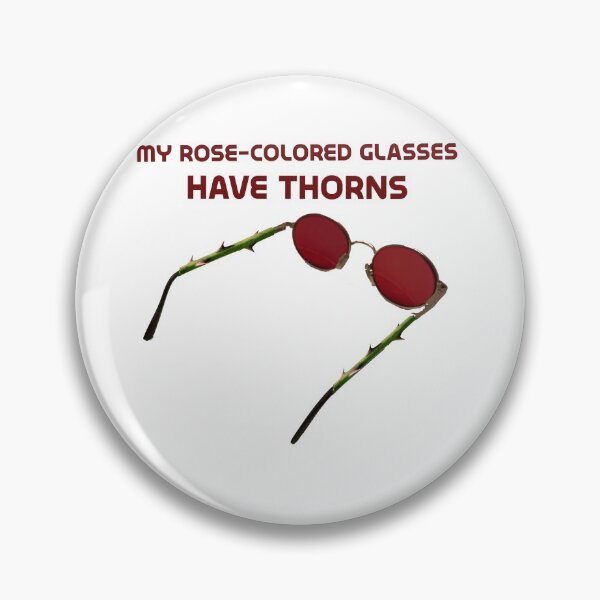 Item preview, My rose-colored glasses have thorns designed and sold by RickPostCo.