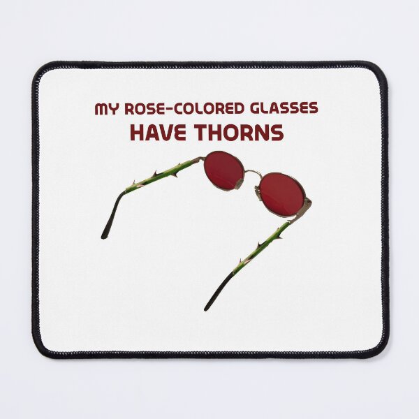 Item preview, My rose-colored glasses have thorns designed and sold by RickPostCo.