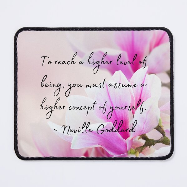 Item preview, Neville Goddard Quote, Higher Level of Being, Law of Assumption Quote designed and sold by MamaSweetea.