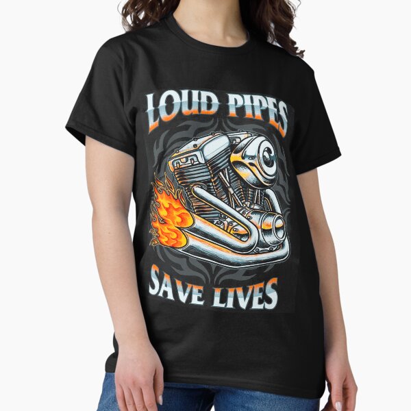 Item preview, Loud pipes save lives designed and sold by shopMac493orei.