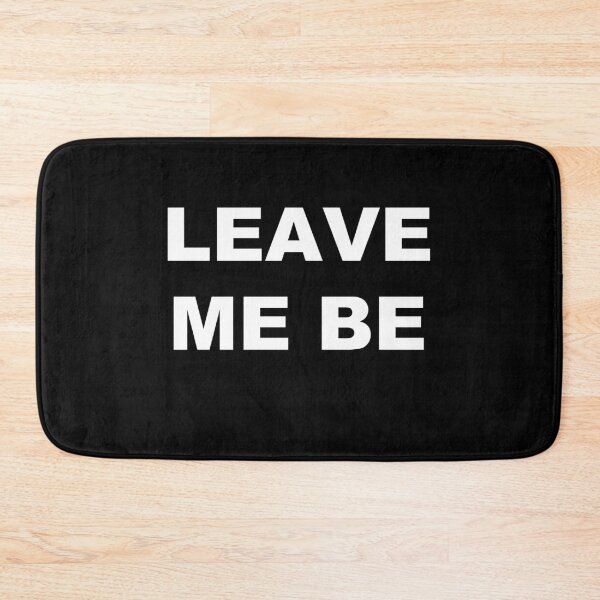 Item preview, Leave Me Be designed and sold by zareworks.