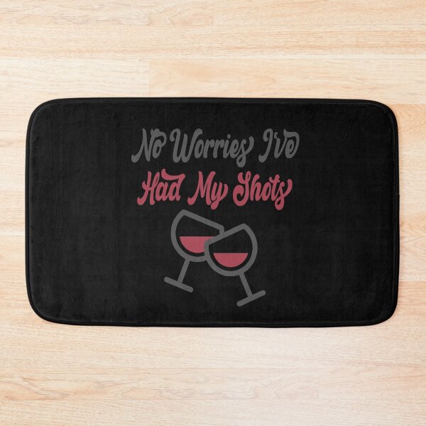 Item preview, No Worries I've Had My Shots - Funny Quote Drink Wine Beer lover Men Women Boys Girls Kids  Birthday Gift designed and sold by ChanUus.