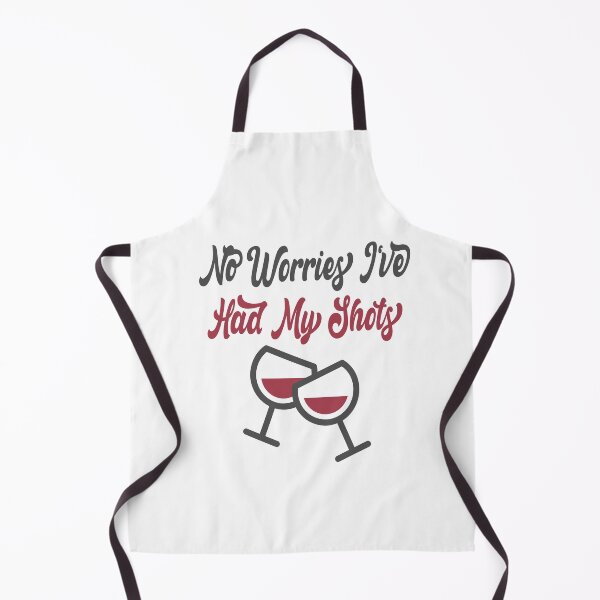 Item preview, No Worries I've Had My Shots - Funny Quote Drink Wine Beer lover Men Women Boys Girls Kids Birthday Gift designed and sold by ChanUus.