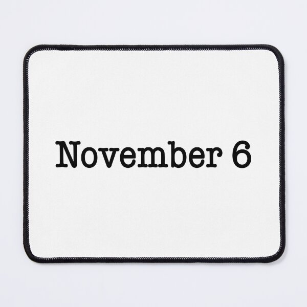 Item preview, November 6 designed and sold by ellebackup.