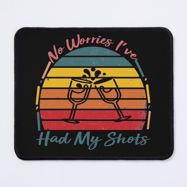 Item preview, No Worries I've Had My Shots - Vintage Retro Funny Quote Drink Wine Beer lover Men Women Boys Girls Kids Birthday Gift designed and sold by ChanUus.