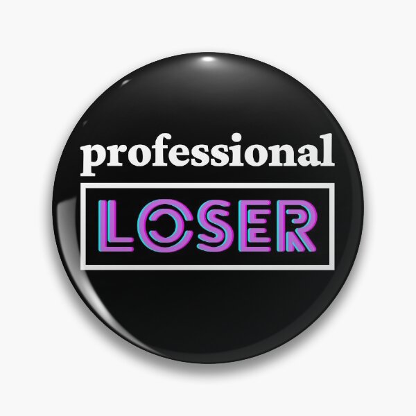 Item preview, Professional loser designed and sold by Cynical-Joe.