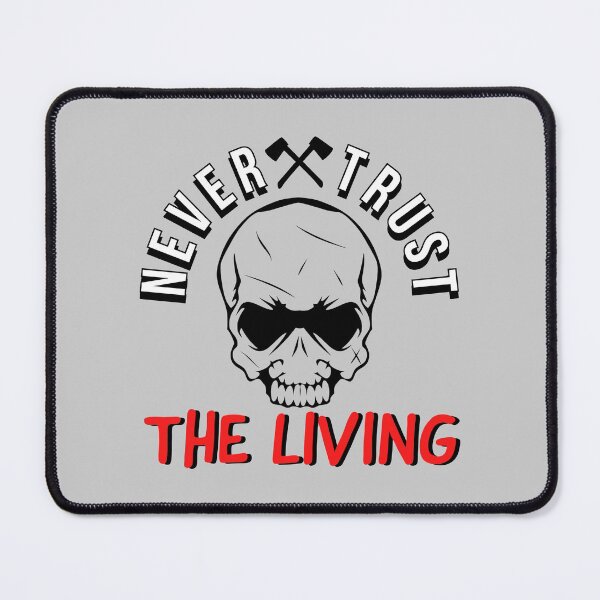 Item preview, Never Trust The Living Skull - Halloween designed and sold by GaterStitch.