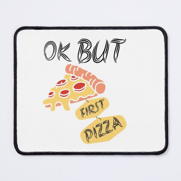 Item preview, OK But First Pizza designed and sold by Marouane TM.